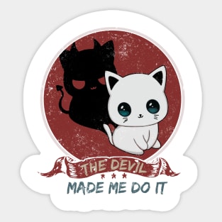 The Devil Make Me Do It Devil cat Sticker